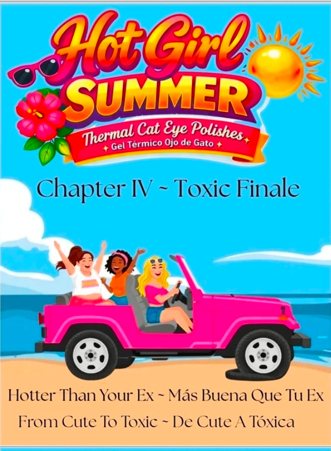 Hot Girl Summer Chapter IV~ Toxic Finale ~HEMA-Free and TPO Free Gel polish