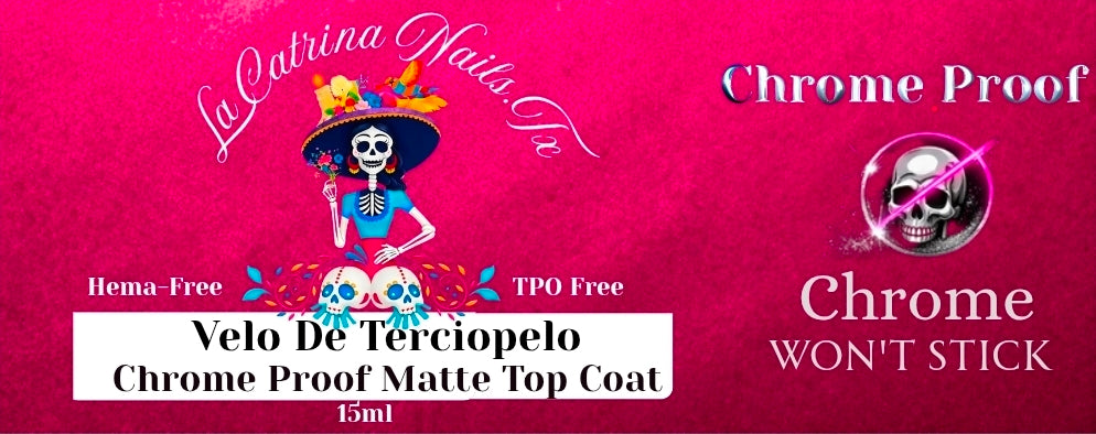 Chrome Proof Matt Top Coat ~Velo De Terciopelo Matte Top Coat ~ Velvet Veil Matte Top Coat