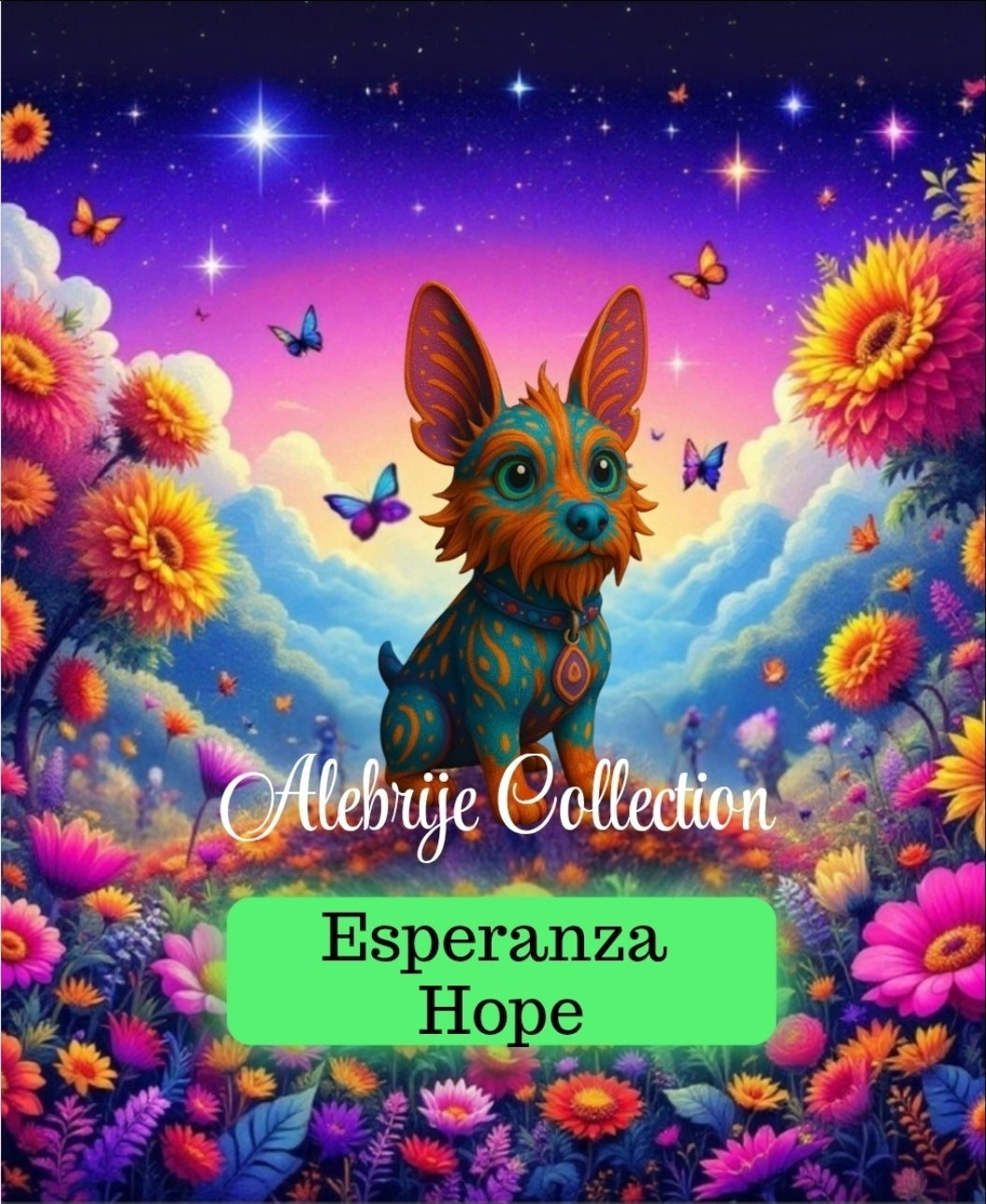 Colección Alebrije ~ Esperanza /Hope