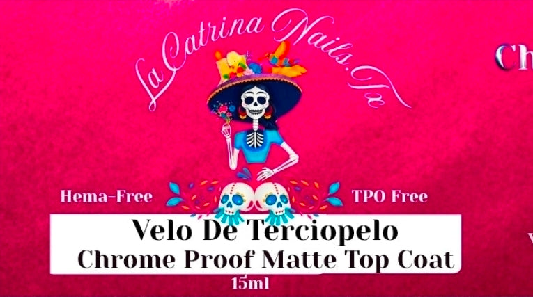 Chrome Proof Matte Top Coat ~Velo De Terciopelo Matte Top Coat ~ Velvet Veil Matte Top Coat~ HEMA-Free and TPO Free Gel polish